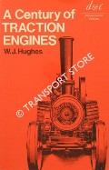 Book cover of A Century of Traction Engines  by HUGHES, W.J. 